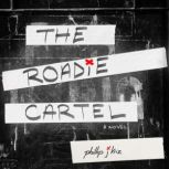 The Roadie Cartel, Phillip J Kriz