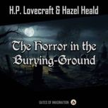 The Horror in the BuryingGround, H.P. Lovecraft