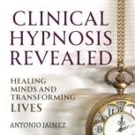 Clinical Hypnosis Revealed, ANTONIO JAIMEZ