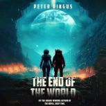 End of The World, Peter Dingus