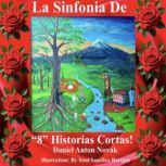 La Sinfonia de 8 Historias Cortas!, Daniel Anton Novak