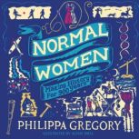 Normal Women, Philippa Gregory
