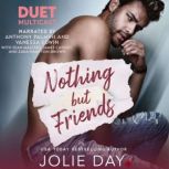 Nothing But Friends, Jolie Day