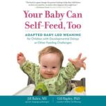 Your Baby Can SelfFeed, Too, Jill Rabin