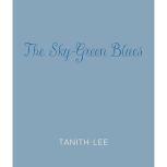 The Green Sky Blues, Tanith Lee