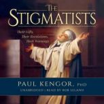 The Stigmatists, Paul Kengor, PhD