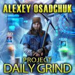 Project Daily Grind, Alexey Osadchuk