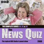 The News Quiz 2008, BBC Radio Comedy
