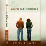 Divorce and Remarriage, Tony Evans