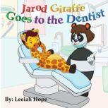 Jarod Giraffe Goes to the Dentist, Leela Hope