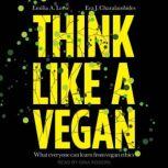 Think Like a Vegan, Eva J. Charalambides