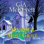 Murder Most Grave, G. A. McKevett