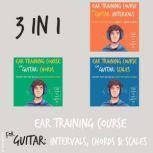 Ear Training Course for Guitar: Intervals, Chords & Scales | Practice that and become great at guitar playing | A music lesson you don't want to miss, Julia Whitlock