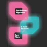 Revolutionary Algorithms, Torey Akers