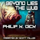 Beyond Lies The Wub, Philip K. Dick