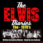 The Elvis Diaries  The 1970s, Aubrey Malone