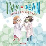 Ivy & Bean What's the Big Idea? (Book 7), Annie Barrows