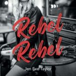 Rebel Rebel, Jen Eve Taylor