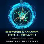 Programmed Cell Death, Jonathan Hendricks