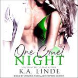 One Cruel Night, K.A. Linde