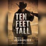 Ten Feet Tall, Wayne D. Overholser