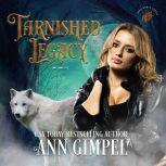 Tarnished Legacy, Ann Gimpel