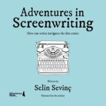 Adventures in Screenwriting, Selin Sevinc