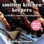 Smitten Kitchen Keepers A Kitchen Co..., Deb Perelman