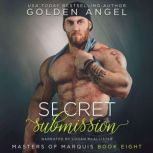 Secret Submission, Golden Angel