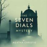 The Seven Dials Mystery, Agatha Christie