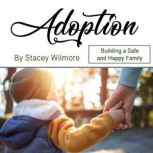 Adoption, Stacey Wilmore