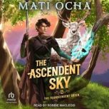 The Ascendent Sky, Mati Ocha