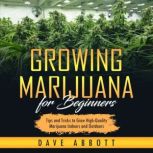 Growing Marijuana For Beginners, Dave Abbott