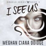 I See Us, Meghan Ciana Doidge