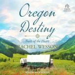 Oregon Destiny, Rachel Wesson