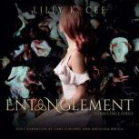 Entanglement, Lilly K. Cee