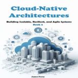 CloudNative Architectures, James Ferry