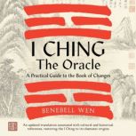 I Ching, the Oracle, Benebell Wen