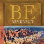 Be Reverent Ezekiel, Warren W. Wiersbe
