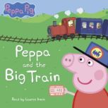 Peppa and the Big Train Peppa Pig, Scholastic
