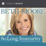 So Long, Insecurity, Beth Moore