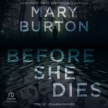 Before She Dies, Mary Burton