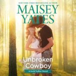 Unbroken Cowboy, Maisey Yates