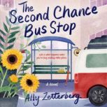 The Second Chance Bus Stop, Ally Zetterberg
