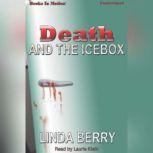 Death And The Icebox, Linda Berry