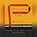 Praying the Bible, Donald S. Whitney