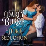 The Duke of Seduction, Darcy Burke