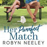 Her Purrfect Match, Robyn Neeley