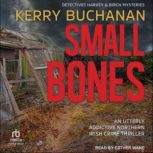 Small Bones, Kerry Buchanan