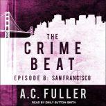 The Crime Beat, A.C. Fuller